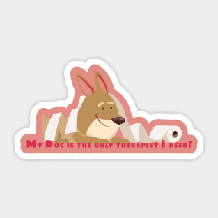 Funny Dog Positive Saying Sticker